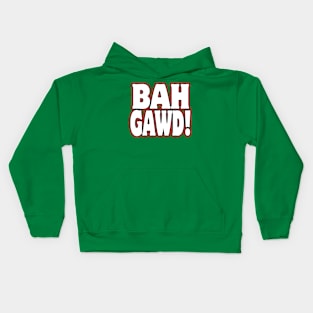 Bah Gawd! Kids Hoodie